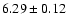 $6.29\pm0.12$