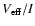 $V_{{\rm eff}}/I$