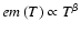 $em\left(T\right)\propto T^{\beta}$