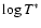 $\log T^{\ast}$