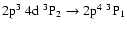 $\rm 2p^{3}~4d\;^{3}P_{2} \rightarrow 2p^{4}\;^{3}P_{1}$