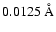 $0.0125~{\rm \AA}$