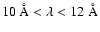 $10~{\rm\AA}<\lambda<12~{\rm\AA}$