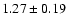 $1.27\pm0.19$