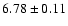 $6.78\pm0.11$