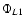 $\Phi_{L1}$