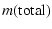 $\displaystyle %
m({\rm total})$