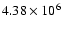 $4.38 \times 10^6$