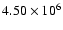 $4.50 \times 10^6$