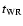 $t_{\rm WR}$