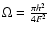 $\Omega=\frac{\pi h^2}{4F^2}$