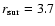 $r_{\rm sur}=3.7$