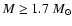 $M\geq1.7~M_\odot$