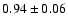 $0.94\pm0.06$