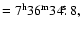 $ =7^{\rm h} 36^{\rm m} 34\hbox{$.\!\!^{\rm s}$ }8,$