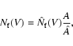 \begin{displaymath}%
N_{\rm f}(V)=\hat{N}_{\rm f}(V) \frac{A}{\hat{A}},
\end{displaymath}