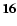 ${\bf 16}$