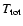 $T_{{\rm tot}}$