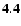 ${\bf 4.4}$