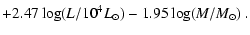 $\displaystyle +2.47\log(L/10^4L_{\odot})-1.95\log(M/M_{\odot})~.$