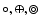 $\circ,\oplus,\circledcirc$