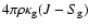 $4\pi\rho\kappa_{{\rm g}}(J-S_{{\rm g}})$