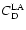 $C_{{\rm D}}^{{\rm LA}}$