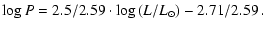 $\displaystyle \log P=2.5/2.59\cdot\log\left(L/L_{\odot}\right)-2.71/2.59~.$