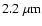 $2.2~\rm\mu m$