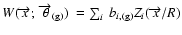 $W(\overrightarrow{x};~
\overrightarrow{\theta }_{\rm (g)})~ =\sum_{i} ~
b_{i,{\rm (g)}}Z_{i}(\overrightarrow{x}/R)$