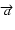 $\overrightarrow{a}$