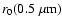 $r_{0}(0.5~\mu \textrm{m})$