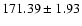 $171.39 \pm 1.93$