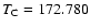 $T_{\rm C}=172.780$