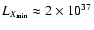 $L_{X_{\rm min}}\approx 2\times10^{37}$