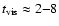 $t_{\rm vis}\approx2{-}8$