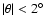 $\vert\theta \vert<2^{\circ }$