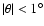 $\vert\theta \vert<1^{\circ }$