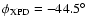 $\phi _{{\rm XPD}}=-44.5^{\circ }$