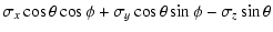 $\displaystyle \sigma_x\cos\theta\cos\phi+\sigma_y\cos\theta\sin\phi-\sigma_z\sin\theta$