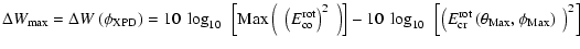 $\displaystyle %
\Delta W_{{\rm max}}=\Delta W \left(\phi_{{\rm XPD}}\right) = 1...
...}}_{{\rm cr}}\left(\theta_{{\rm Max}},
\phi_{{\rm Max}}\right)~\right)^2\right]$