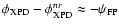 $\phi_{{\rm XPD}}-\phi_{{\rm XPD}}^{nr}\approx-\psi_{{\rm FP}}$