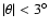 $\vert\theta \vert<3^{\circ }$