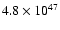 $4.8 \times 10^{47}$