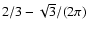 $2/3-\sqrt{3}/(2\pi)$