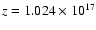 $z=1.024\times 10^{17}$