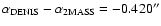 $\alpha_{{\rm DENIS}}-\alpha_{{\rm 2MASS}}=-0.420''$
