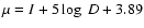$\mu = I+5\log~D+3.89$