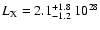 $L_{\rm X}=2.1^{+1.8}_{-1.2}~10^{28}$