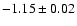 $-1.15 \pm 0.02$